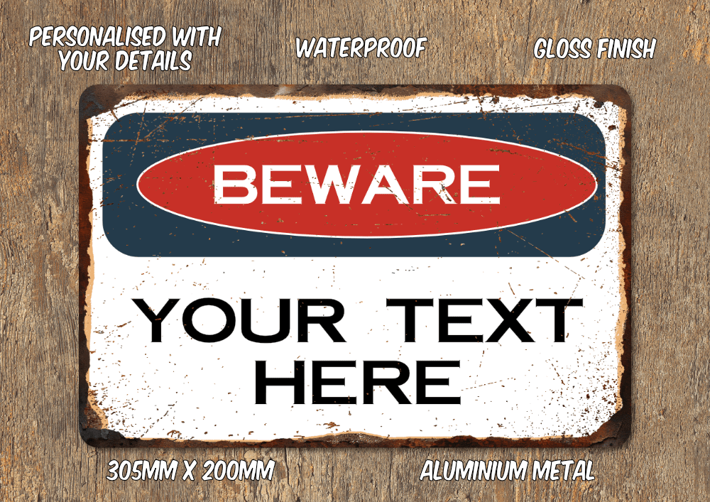 Personalised Custom Faux Rusted Vintage Style Metal Sign Beware