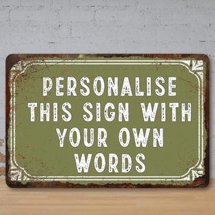 Personalised Custom Faux Rusted Vintage Style Metal Sign Green
