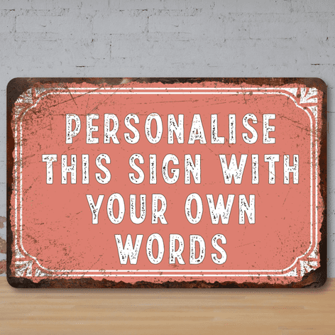 Personalised Custom Faux Rusted Vintage Style Metal Sign Pink