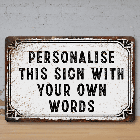Personalised Custom Faux Rusted Vintage Style Metal Sign White