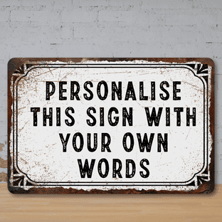 Personalised Custom Faux Rusted Vintage Style Metal Sign White