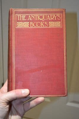 The Antiquary's Book - Remains of the Prehistoric Age in England