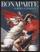 "Bonaparte" by Corelli Barnett