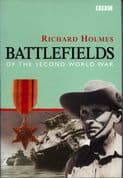 BBC: Battlefields of the Second World War by R. Holmes