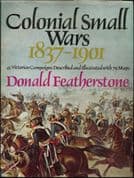 Colonial Small Wars 1837-1901 by Donald Featherstone