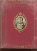 Napoleon – Emperor, by J. T. Herbert Baily (pub 1908)