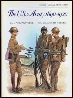 Osprey Men at Arms MAA 082 The US Army 1890-1920 by Philip Katcher