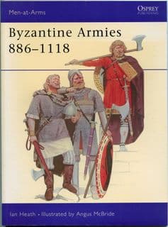 Osprey Men at Arms MAA 089 Byzantine Armies 886-1118 by Ian Heath