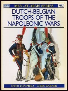 Osprey Men at Arms MAA 098 Dutch-Belgian Troops of the Napoleonic Wars by Otto von Pivka