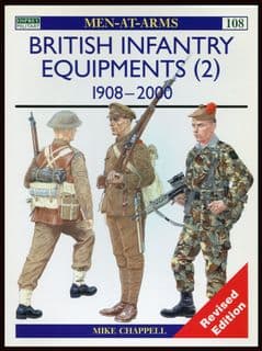 Osprey Men at Arms MAA 108 British Infantry Equipments (2) 1908-2000 by Mike Chappell Rev Ed
