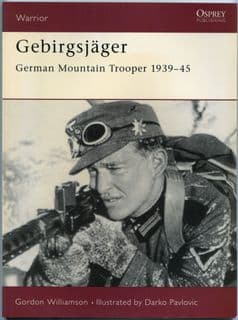 Osprey Warrior WAR 074 Gebirgsjäger: German Mountain Trooper 1939-45
