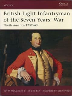 Osprey Warrior WAR 088 British Light Infantryman of Seven Years War North America 1757-63