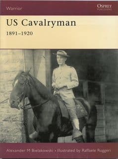 Osprey Warrior WAR 089 US Cavalryman 1891 – 1920
