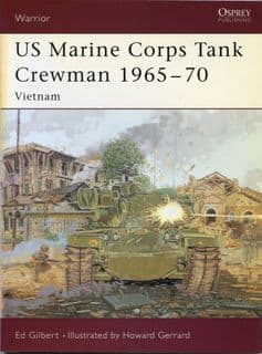 Osprey Warrior WAR 090 US Marine Corps Tank Crewman 1965 – 70 Vietnam