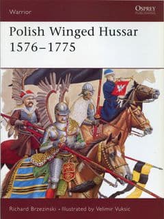 Osprey Warrior WAR 094 Polish Winged Hussar 1576 – 1775