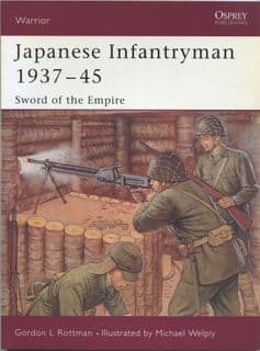 Osprey Warrior WAR 095 Japanese Infantryman 1937 – 45