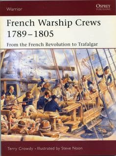 Osprey Warrior WAR 097 French Warship Crews 1789-1805