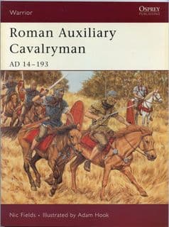 Osprey Warrior WAR 101 Roman Auxiliary Cavalryman AD 14-193