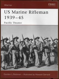Osprey Warrior WAR 112 US Marine Rifleman 1939-45 Pacific Theater