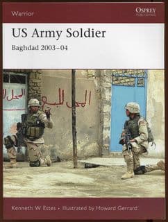 Osprey Warrior WAR 113 US Army Soldier – Baghdad 2003-04