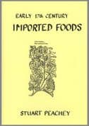 Stuart Press: Early 17th Century Imported Foods