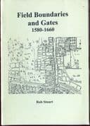 Stuart Press: Field Boundaries and Gates 1580 – 1660 by Rob Stuart