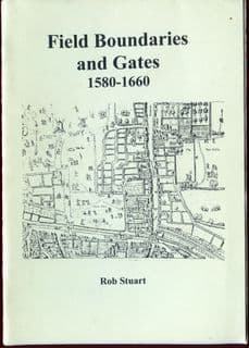 Stuart Press: Field Boundaries and Gates 1580 – 1660 by Rob Stuart