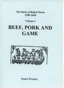 Stuart Press: The Book of Boiled Meats 1580-1660 Volume 3: Beef, Pork and Game