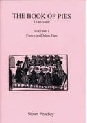 Stuart Press: The Book of Pies 1580-1660 Vol 1 Pastry & Meat Pies