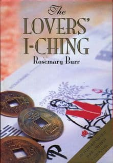 The Lovers’ I-Ching by Rosemary Burr (pub 2000)