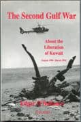 The Second Gulf War – Liberation of Kuwait (Aug 1990–Mar 1991) by E. O’Ballance