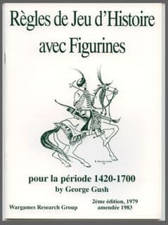 WRG: Règles de Jeux d’Histoire 1420-1700 by George Gush 2ème edition