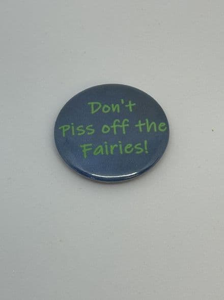 Don't Piss Off the Fairies Needle Minder