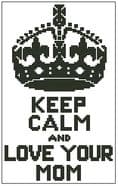 Keep Calm and Love Your Mum