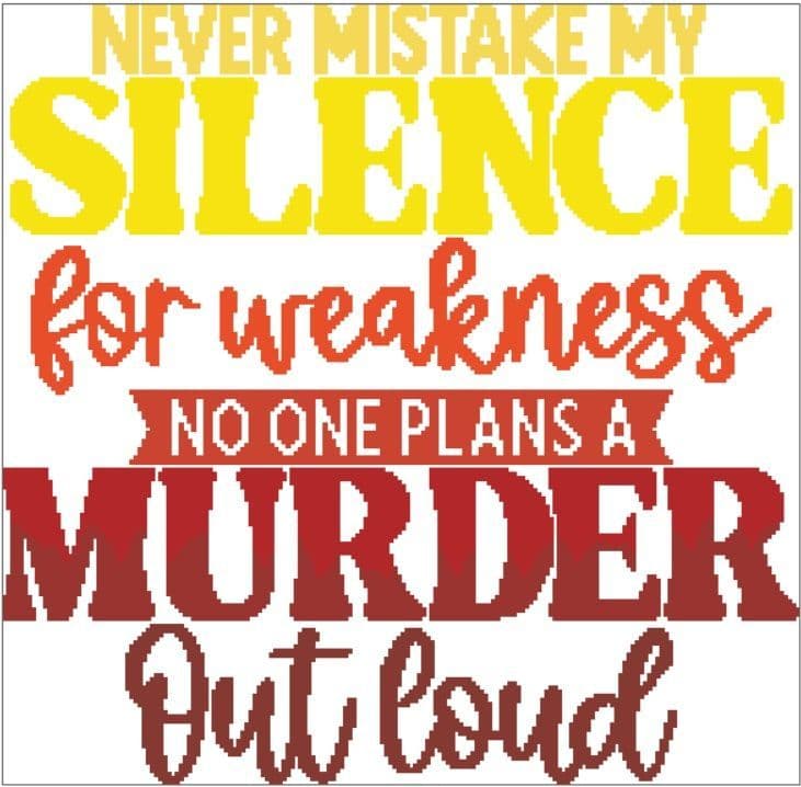 Never Mistake My Silence
