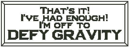 That's It! I'm Off to Defy Gravity