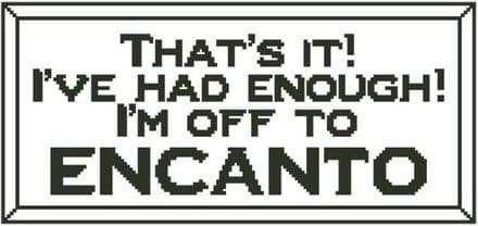 That's It! I'm Off to Encanto