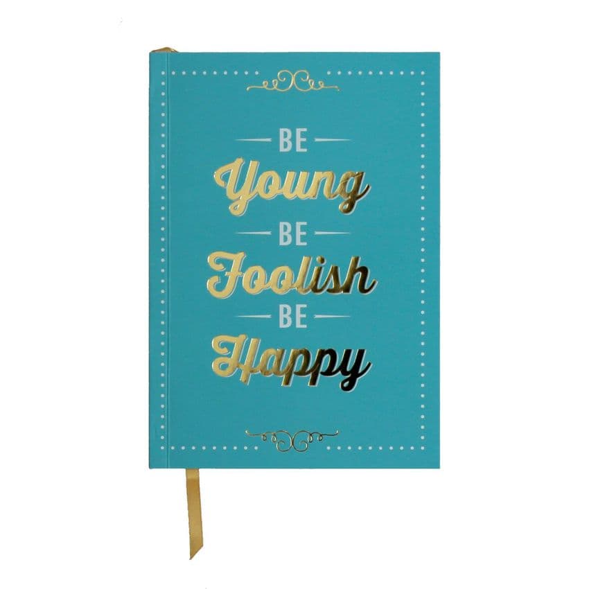 'Be Young Be Foolish Be Happy' A5 Note Book - Posh Pretty Inspirational Student Stationery
