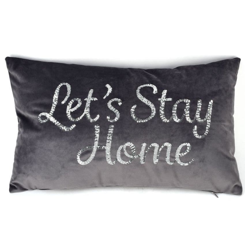 Grey Velvet Oblong Cushion With Silver Sequin Words 'Lets Stay Home' Scatter Cushion