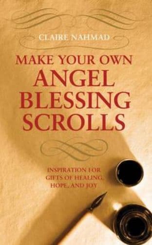 Claire Nahmad - Make Your Own Angel Blessing Scrolls (paperback - book)