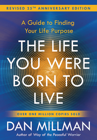 Dan Millman - The Life You Were Born to Lead (book)