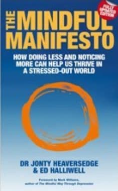 Dr Jonty Heaversedge & Ed Halliwell - The Mindful Manifesto (Book)