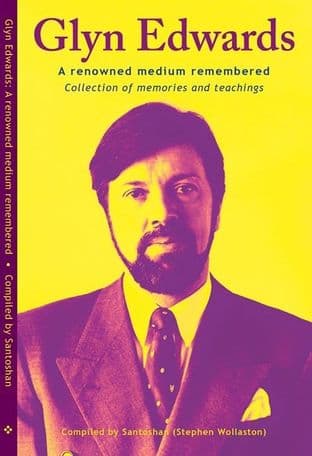 Glyn Edwards: A renowned medium remembered – Collection of memories & teachings