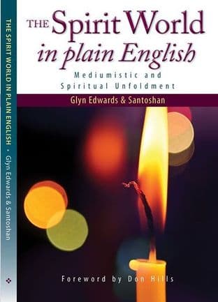 Glyn Edwards & Santoshan - The Spirit World in Plain English
