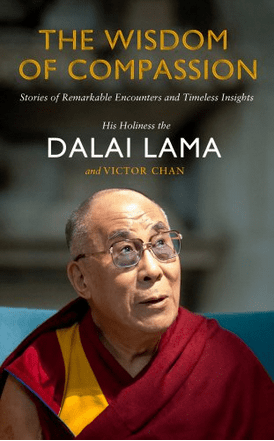 His Holiness the Dalai Lama - The Wisdom of Compassion (Hardback)
