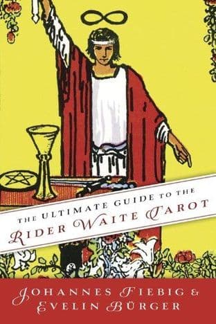 Johannes Fiebig & Evelin Burger - The Ultimate Guide to the Rider Waite Tarot