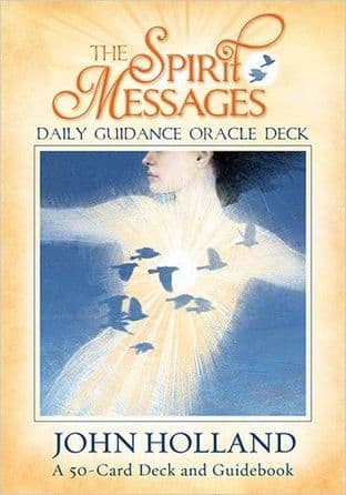 John Holland - The Spirit Messages: Daily Guidance Oracle Deck (50 Card Deck & Guidebook)