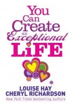 Louise Hay & Cheryl Richardson - You Can Create an Exceptional Life (Book)