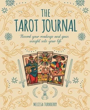 Melissa Turnberry - The Tarot Journal: Record your readings and gain insight into your life