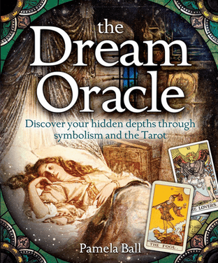 Pamela Ball - The Dream Oracle - Discover your hidden deapths through symbolism and the Tarot (book)